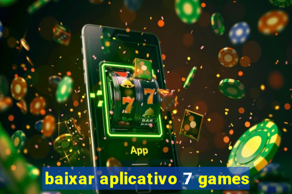 baixar aplicativo 7 games